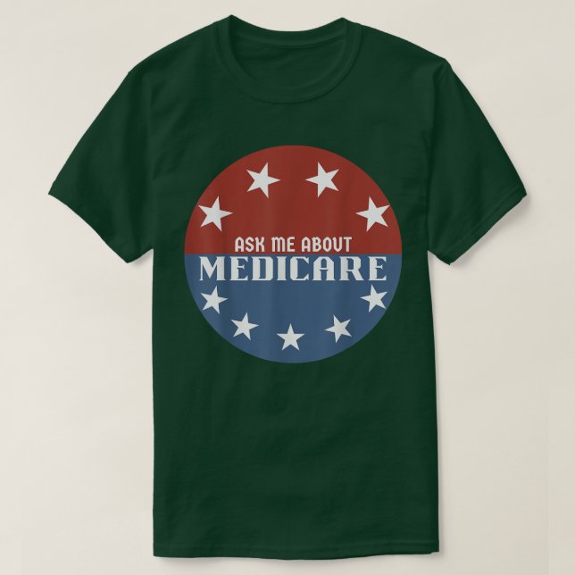 Camiseta Pergunte-Me Sobre O Seguro Medicare (Frente do Design)