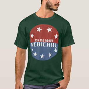 Camiseta Pergunte-Me Sobre O Seguro Medicare