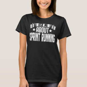 Camiseta Pergunte-Me Sobre O Sprint Executando Running Spri