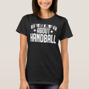 Camiseta Pergunte-Me Sobre O Treinador De Andebol De Mão