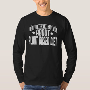 Camiseta Pergunte-Me Sobre O Veganismo Vegetariano Da Dieta