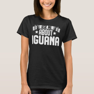 Camiseta Pergunte-Me Sobre Os Répteis De Iguana Iguana