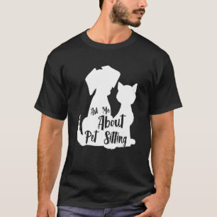 Camiseta Pergunte-Me Sobre Pet Sitting Pet Care Professiona