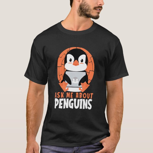 Camiseta Pergunte-Me Sobre Pinguins Sea Bird Rei Pássaro Im (Frente)