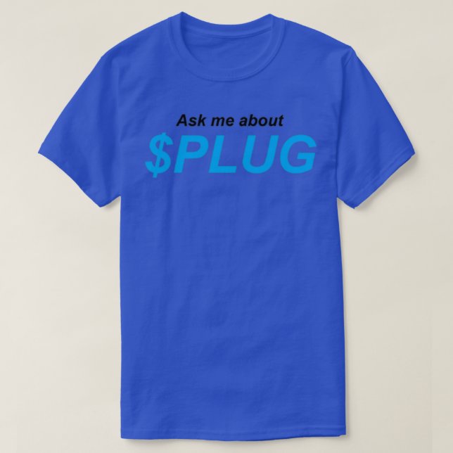 Camiseta Pergunte-me sobre Plug (Frente do Design)