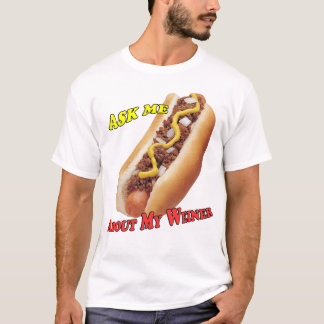 Camiseta "Pergunte-me sobre t-shirt do meu Weiner"