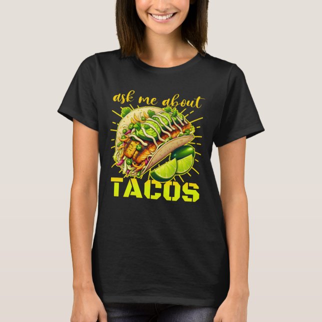 Camiseta pergunte-me sobre tacos design para amantes (Frente)
