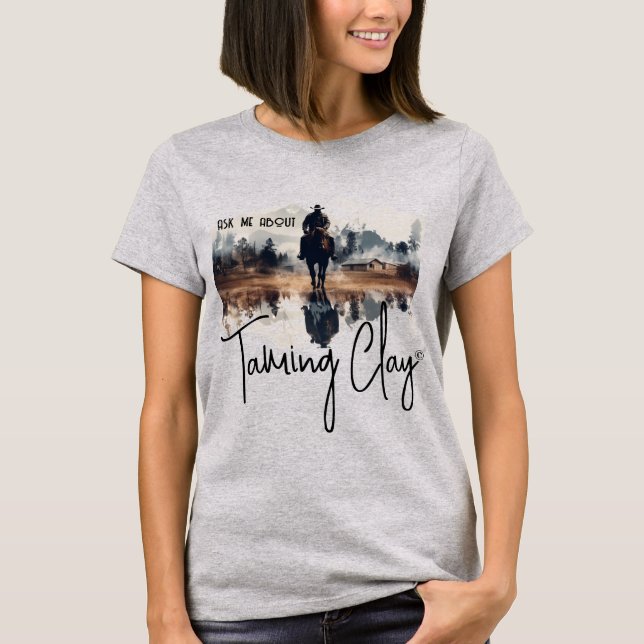 Camiseta 'Pergunte-me sobre 'Taming Clay'' (Frente)