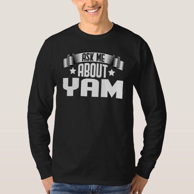 Camiseta Pergunte-Me Sobre Yam Vegetables Yam (Frente)