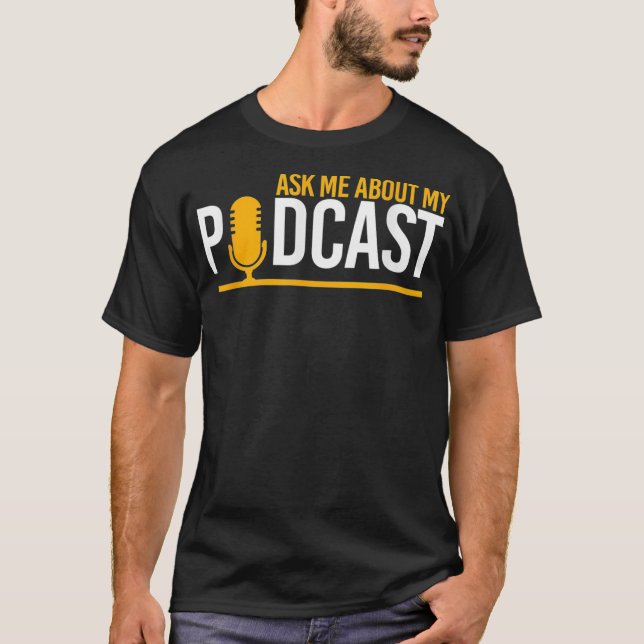 Camiseta Pergunte sobre Podcast Radio Microphone Podcasting (Frente)