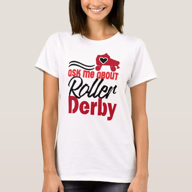 Camiseta Pergunte sobre Roller Derby, Roller Skating (Frente)