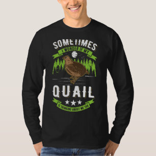 Camiseta Pergunto-Me Se A Minha Quail Está A Pensar Em Mim
