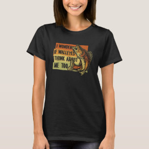 Camiseta Pergunto-Me Se Walleyes Pense Em Mim Também Zander