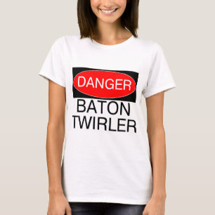 Camiseta Perigo - Baton Twirler Engraçado Twirling T-Shirt