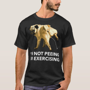 Camiseta Perigo de cão que não estou fazendo xixi, estou ex