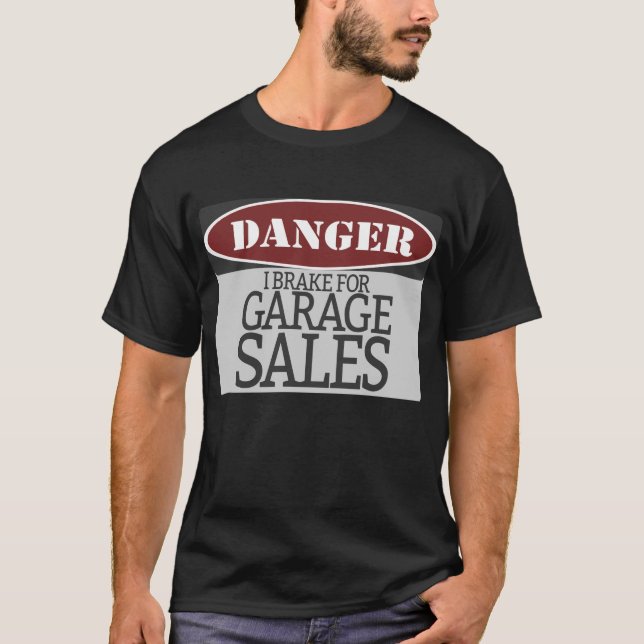 Camiseta Perigo I Brake Para Sinal De Aviso De Venda De Gar (Frente)