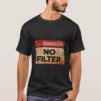 Camiseta Perigo Sem Filtro Sinal de Aviso Engraçado