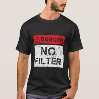 Camiseta Perigo Sem Filtro Sinal de Aviso Engraçado