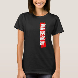 Camiseta Perigoso