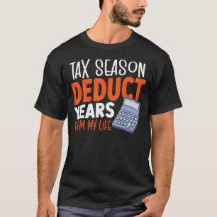 Camiseta Período Fiscal Deduz Anos Do Meu Pagamento De Impo
