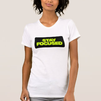 Camiseta PERMANEÇA FOCADA Garota de Chicago Motivacional