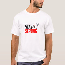 Camiseta Permaneça Forte. Eu Sussurrei Para Meus Quadríceps