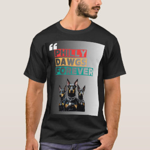 Camiseta Permaneça leal. Permaneça alto. Philly Dawgs Para