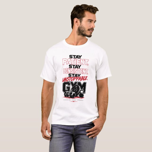Camiseta Permaneça paciente, permaneça consistente (Frente Completa)
