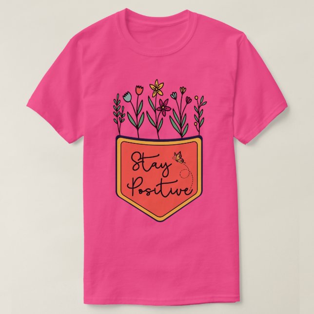 Camiseta permanecer positivo (Frente do Design)