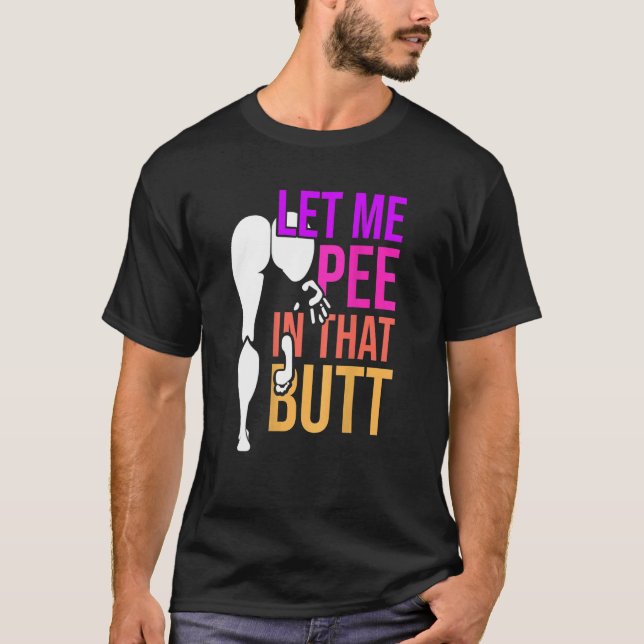 Camiseta Permitam-Me Que Faça Uma Mijada Naquele Bumbum Diz (Frente)