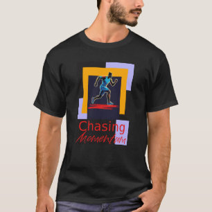Camiseta Perseguindo o Momentum