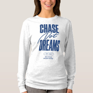 Camiseta Perseguir Metas Não Sonhos