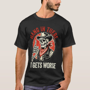 Camiseta Persevere, Fica Pior Carrinho de Terror Existencia