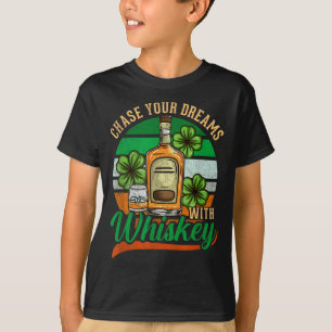 Camiseta Persiga Seus Sonhos Com Whisky Dia de São Patrício