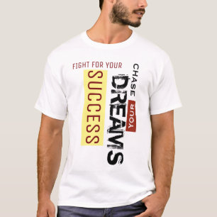 Camiseta Persiga Seus Sonhos Lute Por Seu Sucesso
