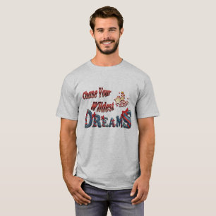 Camiseta Persiga seus sonhos mais selvagens
