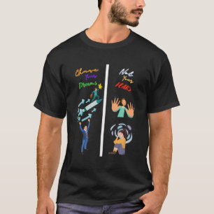 Camiseta Persiga Seus Sonhos Não Seus Medos - Li Motivacion