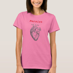 Camiseta Persiste o coração do ~