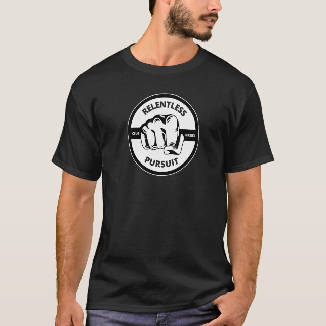 Camiseta Persistente do clube de perseguição implacável (Frente)
