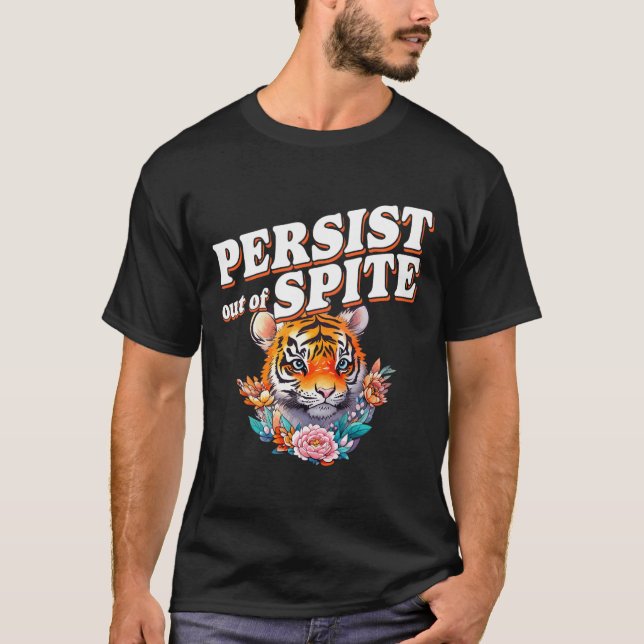 Camiseta Persistir Fora De Trás, Tiger Funny Design (Frente)