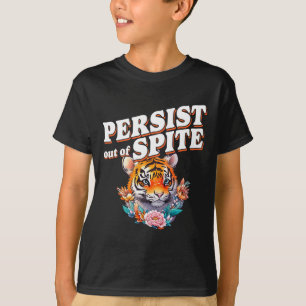 Camiseta Persistir Fora De Trás, Tiger Funny Design
