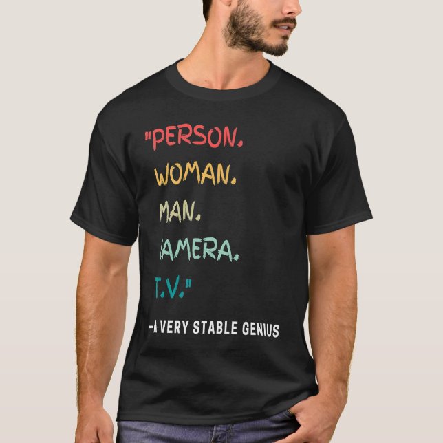 Camiseta Person Woman Man Camera TV   A Very Stable Genius (Frente)