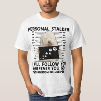 Camiseta Personal Stalker I Will Follow You Old English She