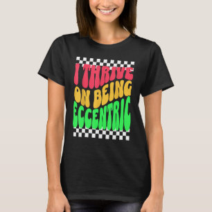 Camiseta Personalidade única centrada e estranha
