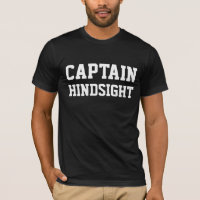Camiseta personalizada "Capitão Hindsight"