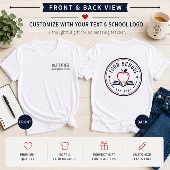 Camiseta Personalizada de Professor do Ano (Custom Teacher of the Year T-shirt. Personalize the front text and back school logo.)