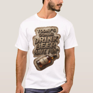 Camiseta Personalizada OBJETIVOS DE HOJE BEBER CER