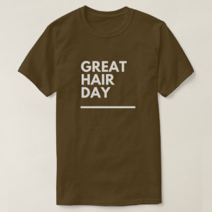 Camiseta Personalizada "Ótimo Dia de Cabelo" Diver