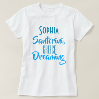 Camiseta personalizada "Sophia Santorini, Sonho de