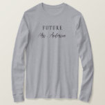 Camiseta Personalizado Futuro, Disse Sim Chá de panela<br><div class="desc">Personalizado Futuro,  Sra. Eu Disse Sim Chá de panela T-Shirt</div>